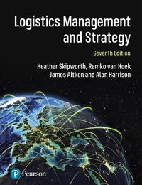 Cover image for Logistics Management and Strategy: Competing through the Supply Chain