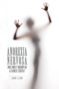 Cover image for Anorexia Nervosa and Family Therapy in a Chinese Context