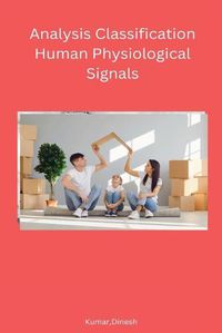 Cover image for Analysis Classification Human Physiological Signals