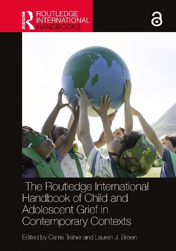 Cover image for The Routledge International Handbook of Child and Adolescent Grief in Contemporary Contexts