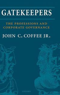 Cover image for Gatekeepers: The Professions and Corporate Governance