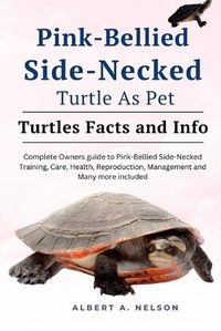 Cover image for Pink-Bellied Side-Necked Turtle as Pet