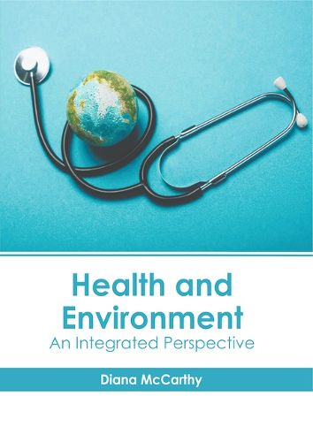 Cover image for Health and Environment: An Integrated Perspective