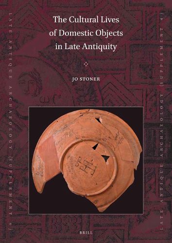 Cover image for The Cultural Lives of Domestic Objects in Late Antiquity