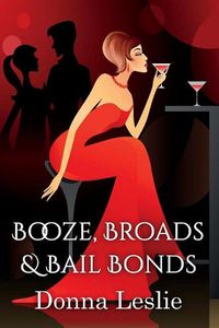 Cover image for Booze, Broads & Bailbonds