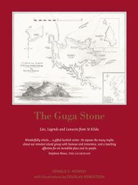 Cover image for The Guga Stone: Lies, Legends and Lunacies from St Kilda