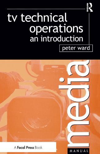 Media Manual TV Technical Operations: An Introduction