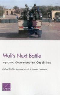 Cover image for Mali's Next Battle: Improving Counterterrorism Capabilities