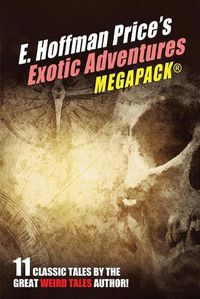 Cover image for E. Hoffmann Price's Exotic Adventures MEGAPACK(R)