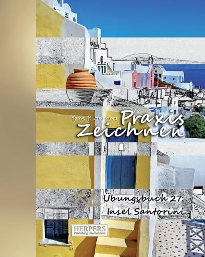 Cover image for Praxis Zeichnen - XL  bungsbuch 27: Insel Santorini