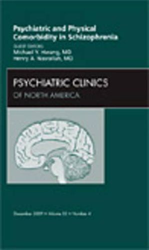 Cover image for Psychiatric and Physical Comorbidity in Schizophrenia, An Issue of Psychiatric Clinics