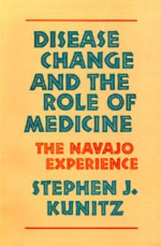 Cover image for Disease Change and the Role of Medicine: The Navajo Experience