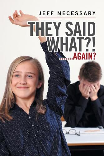 Cover image for They Said What?!: .......Again?