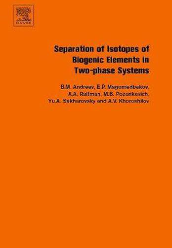 Cover image for Separation of Isotopes of Biogenic Elements in Two-phase Systems