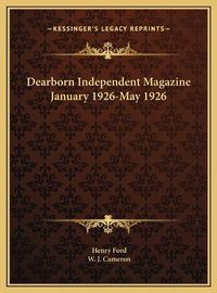 Cover image for Dearborn Independent Magazine January 1926-May 1926