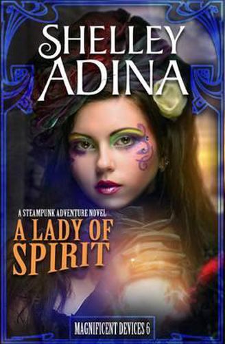 Cover image for A Lady of Spirit: A Steampunk Adventure Novel