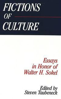 Cover image for Fictions of Culture: Essays in Honor of Walter H. Sokel