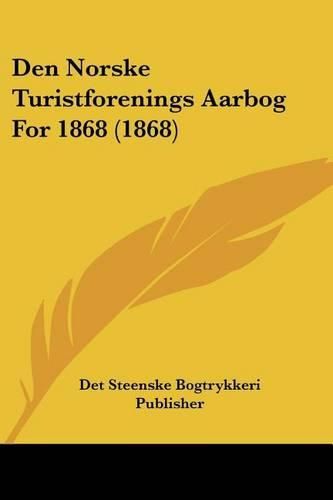 Cover image for Den Norske Turistforenings Aarbog for 1868 (1868)