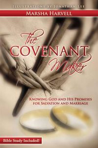 Cover image for The Covenant Maker: Knowing God and His Promises for Salvation and Marriage (Bible Study Included)