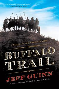 Cover image for Buffalo Trail: A Novel of the American West