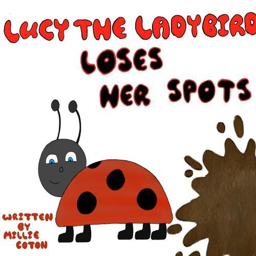 Cover image for Lucy the Ladybird Loses her Spots