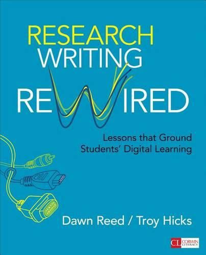 Cover image for Research Writing Rewired: Lessons That Ground Students' Digital Learning