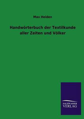 Cover image for Handworterbuch Der Textilkunde Aller Zeiten Und Volker