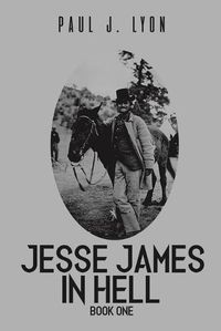 Cover image for Jesse James in Hell - Book One