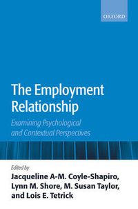 Cover image for The Employment Relationship: Examining Psychological and Contextual Perspectives