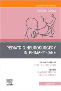Cover image for Pediatric Neurosurgery in Primary Care, An Issue of Pediatric Clinics of North America
