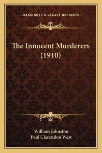 Cover image for The Innocent Murderers (1910)