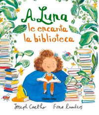 Cover image for A Luna Le Encanta La Biblioteca