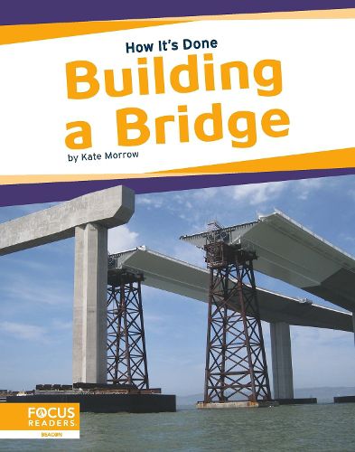 Cover image for How It's Done: Building a Bridge