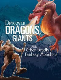 Cover image for Discover Dragons, Giants, and Other Deadly Fantasy Monsters