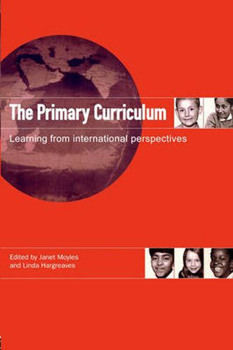 Cover image for The Primary Curriculum: Learning from International Perspectives