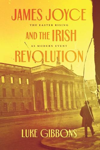 Cover image for James Joyce and the Irish Revolution