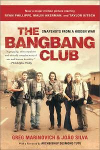 Cover image for The Bang-bang Club: Snapshots from a Hidden War