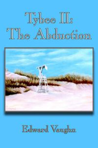 Cover image for Tybee II: The Abduction