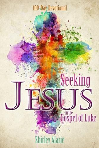 Cover image for Seeking Jesus in the Gospel of Luke