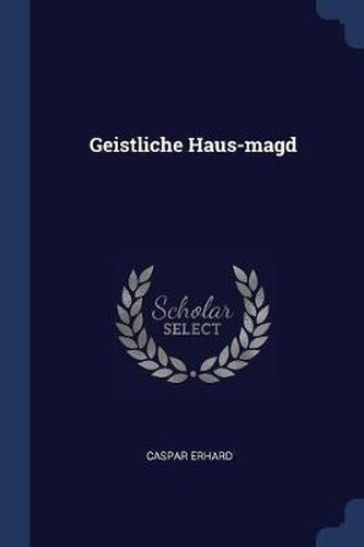 Cover image for Geistliche Haus-Magd