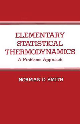 Cover image for Elementary Statistical Thermodynamics: A Problems Approach