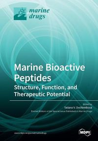 Cover image for Marine Bioactive Peptides: Structure, Function, and Therapeutic Potential