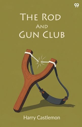Cover image for The Rod And Gun Club (Edition1)