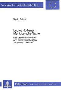 Cover image for Ludvig Holbergs Menippeische Satire: Das -Iter Subterraneum- Und Seine Beziehungen Zur Antiken Literatur