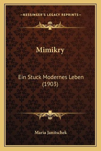 Cover image for Mimikry: Ein Stuck Modernes Leben (1903)