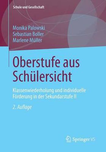 Oberstufe Aus Schulersicht: Klassenwiederholung Und Individuelle Foerderung in Der Sekundarstufe II