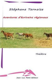 Cover image for Aventures d'ecrivains regionaux