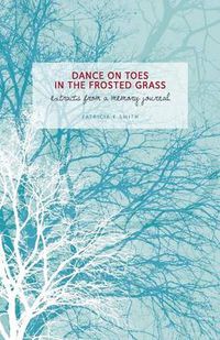 Cover image for Dances on Toes in the Frosted Grass