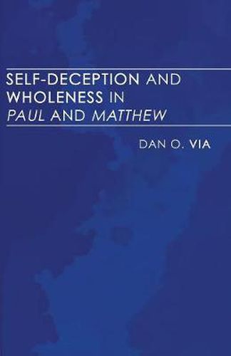 Cover image for Self-Deception and Wholeness in Paul and Matthew