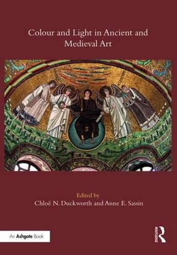 Cover image for Colour and Light in Ancient and Medieval Art